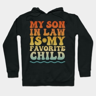 My son in law is my favorite child Hoodie